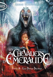 Les Chevaliers D&#39;émeraude - Les Dieux Déchus (Anne Robillard)