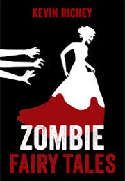Zombie Cinderella (Kevin Richey)