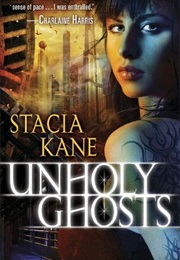Unholy Ghosts (Stacia Kane)