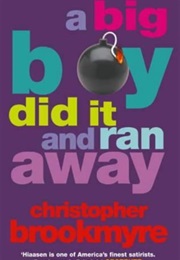 A Big Boy Did It and Ran Away (Christopher Blackmyre)