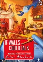 If Walls Could Talk (Juliet Blackwell)