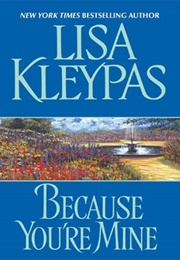 Because You're Mine (Lisa Kleypas)