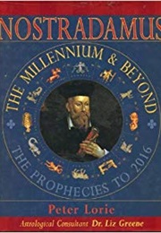 Nostradamus: The Millennium &amp; Beyond (Peter Lorie)