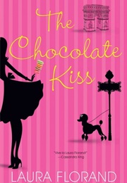 The Chocolate Kiss (Laura Florand)