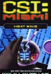 Heat Wave (CSI: Miami Novel)