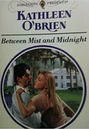 Between Mist and Midnight (Kathleen O'Brien)