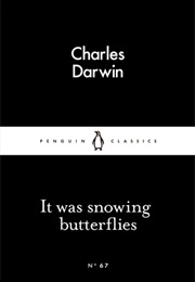 It Was Snowing Butterflies (Charles Darwin)