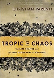 Tropic of Chaos (Christian Parenti)
