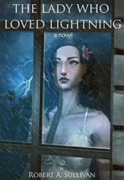 The Lady Who Loved Lightning (Carolyn & Brandy #4) (Robert a Sullivan)