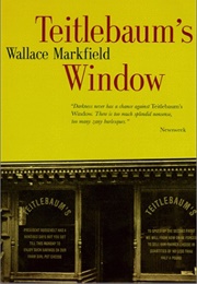 Teitlebaum's Window (Wallace Markfield)