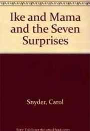 Ike and Mama and the Seven Surprises (Carol Snyder)