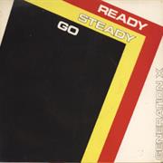GENERATION X -- Ready Steady Go
