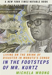 In the Footsteps of Mr. Kurtz (Michela Wrong)