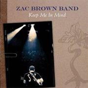 "Keep Me in Mind" Zac Brown Band
