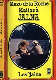 Morning at Jalna (Mazo De La Roche)