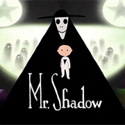 Mr.Shadow