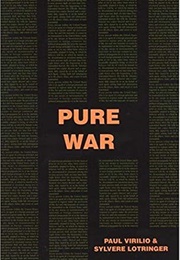 Pure War (Paul Virilio, Sylvère Lotringer)