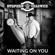 Waiting on You - Stephen Chadwick