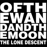 :Of the Wand & the Moon: - The Lone Descent