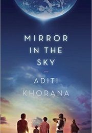 Mirror in the Sky (Aditi Khorana)