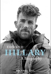 Edmund Hillary: A Biography (Michael Gill)