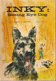 Inky: Seeing Eye Dog (Elizabeth P. Heppner)