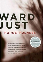 Forgetfulness (Ward Just)