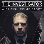 The Investigator: A British Crime Story