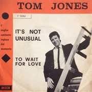 It's Not Unusual - Tom Jones
