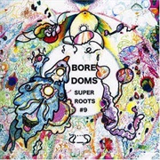 Boredoms ‎– Super Roots 9 (2007)