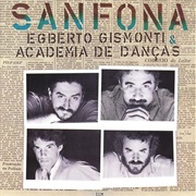 Egberto Gismonti & Academia De Danças - Sanfona