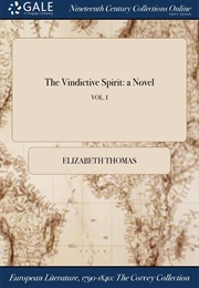 The Vindictive Spirit (Elizabeth Thomas)