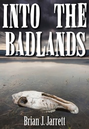 Into the Badlands (Brian J. Jarrett)