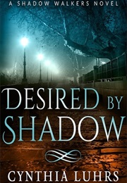 Desired by Shadow (Cynthia Luhrs)