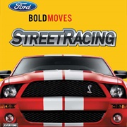 Ford Bold Moves Street Racing