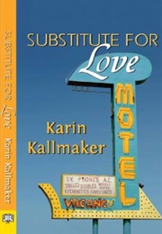 Substitute for Love (Karin Kallmaker)
