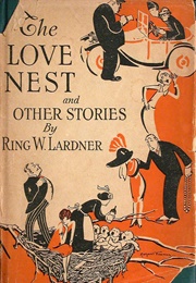 The Love Nest and Other Stories (Ring Lardner)