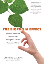 The Biophilia Effect (Clemens G. Arvay)