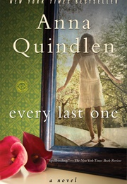 Every Last One (Anna Quindlen)