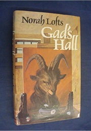 Gad&#39;s Hall (Norah Lofts)