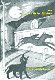 The Invisible Rider (Kirsten Mcdougall)