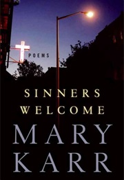 Sinners Welcome (Mary Karr)