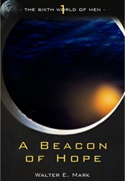 A Beacon of Hope (Walter E. Mark)