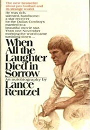 When All the Laughter Died in Sorrow (Lance Rentzel)