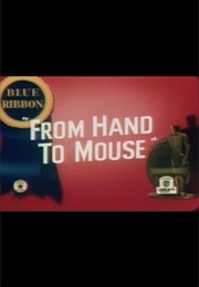 From Hand to Mouse (1944)