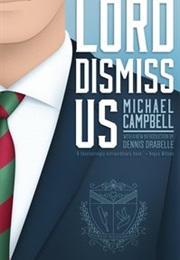 Lord Dismiss Us (Michael Campbell)