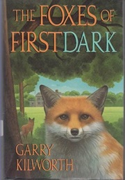 The Foxes of Firstdark (Garry Kilworth)