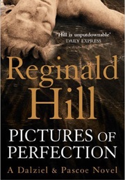 Pictures of Perfection (Reginald Hill)