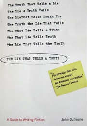 The Lie That Tells a Truth (John Dufresne)