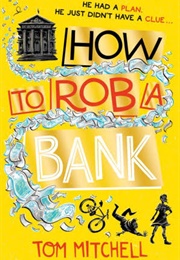 How to Rob a Bank (Tom Mitchell)